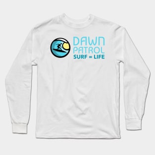 Dawn Patrol Surf T-shirt Long Sleeve T-Shirt